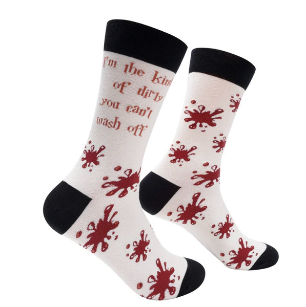 I'm the kinda dirty you can't wash off socks